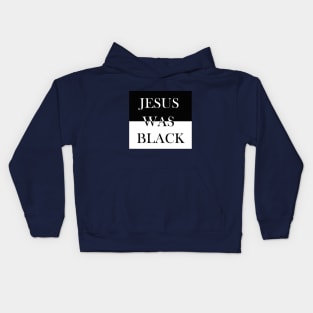 Jesus was black Kids Hoodie